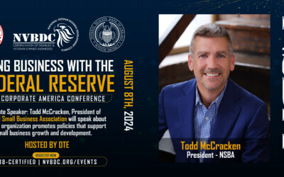 National Veteran Business Development Council - SD/VOB Certification NVBDC Welcomes Todd McCracken, President of NSBA, as Keynote Speaker at the 8th Annual “Doing Business with the Federal Reserve and Corporate America” Conference