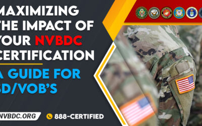 Maximizing the Impact of Your NVBDC Certification: A Guide for Veteran Business Owners