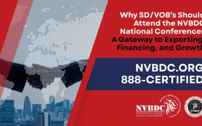 National Veteran Business Development Council - SD/VOB Certification Why Veteran-Owned Businesses Should Attend the NVBDC National Conference: Your Gateway to Exporting, Financing, and Corporate Growth