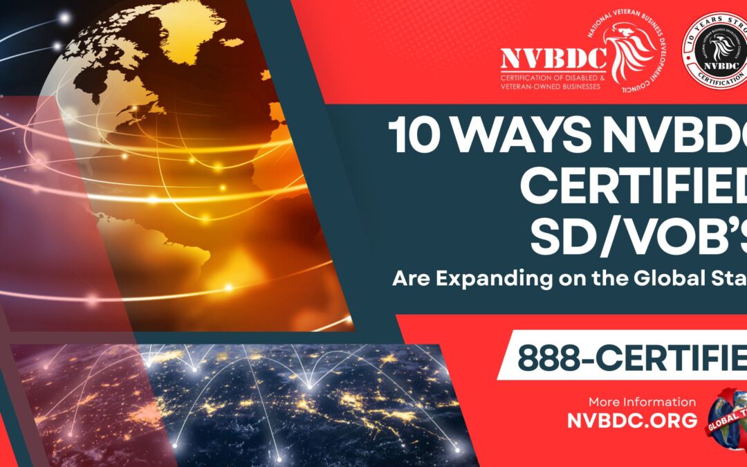 10 Ways NVBDC-Certified Veteran-Owned Businesses Are Expanding on the Global Stage