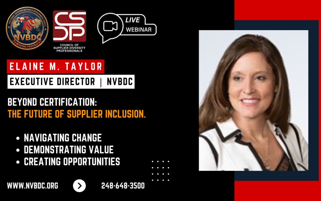 Beyond Certification: The Future of Supplier Inclusion—Navigating Change, Demonstrating Value, and Creating Opportunities