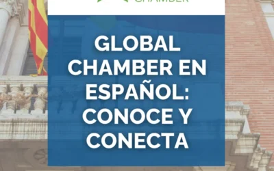 Global Chamber en Español: Conoce y Conecta